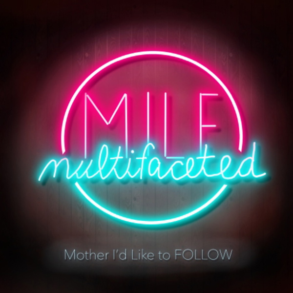 Artwork for Multifaceted MILF