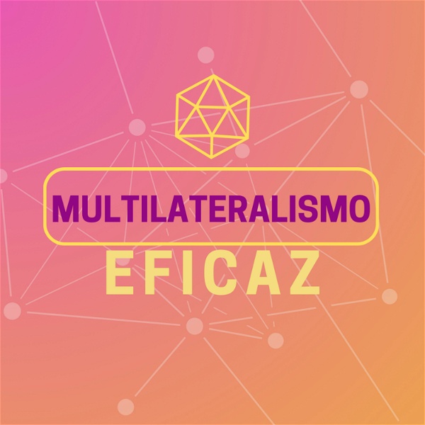 Artwork for Multilateralismo Eficaz