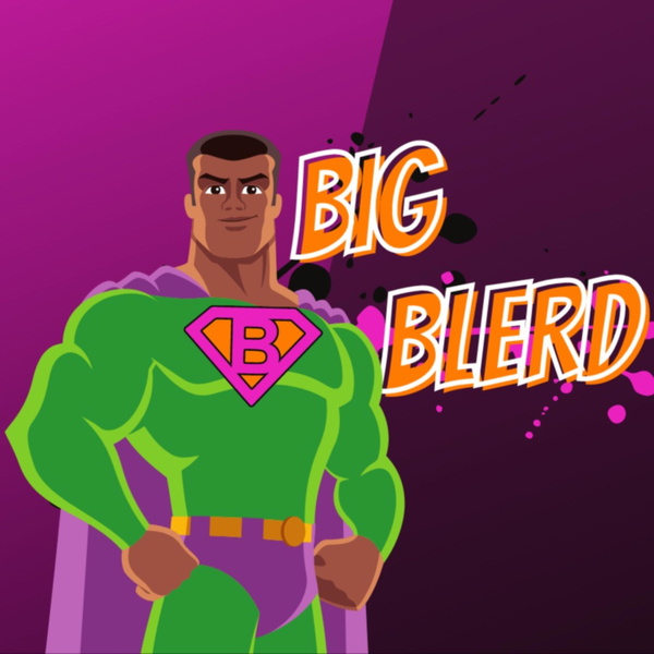 Artwork for BIG BLERD