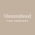Mummahood UNCENSORED