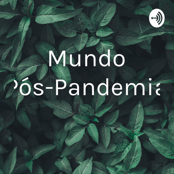 Artwork for Mundo Pós-Pandemia