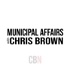 Municipal Affairs With Chris Brown