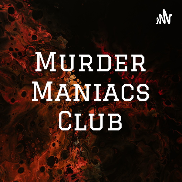 Artwork for Murder Maniacs Club