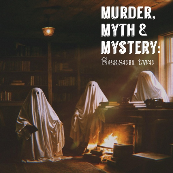Artwork for Murder, Myth & Mystery