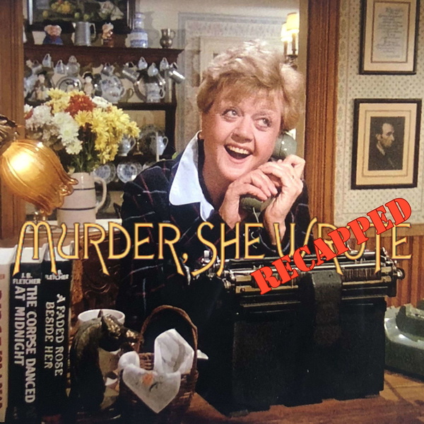 Artwork for Murder, She Recapped: A Murder, She Wrote Podcast