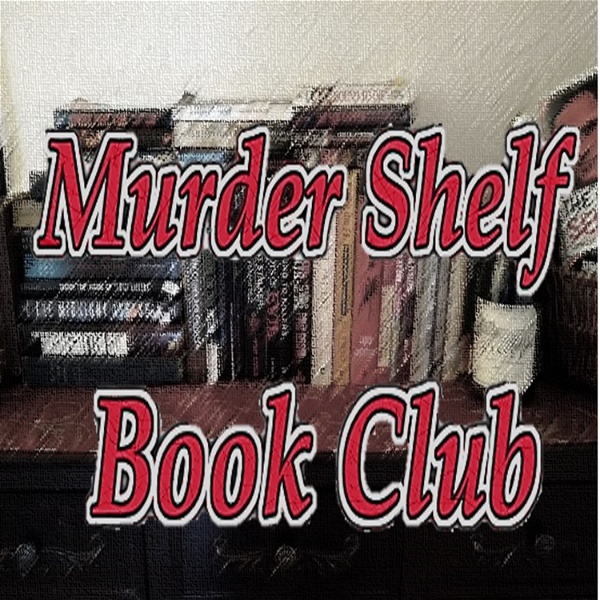 Artwork for Murder Shelf Book Club Podcast