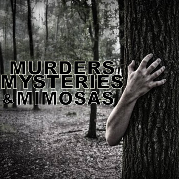 Artwork for Murders, Mysteries, and Mimosas's podcast
