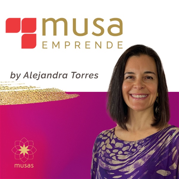 Artwork for Musa Emprende con Alejandra Torres