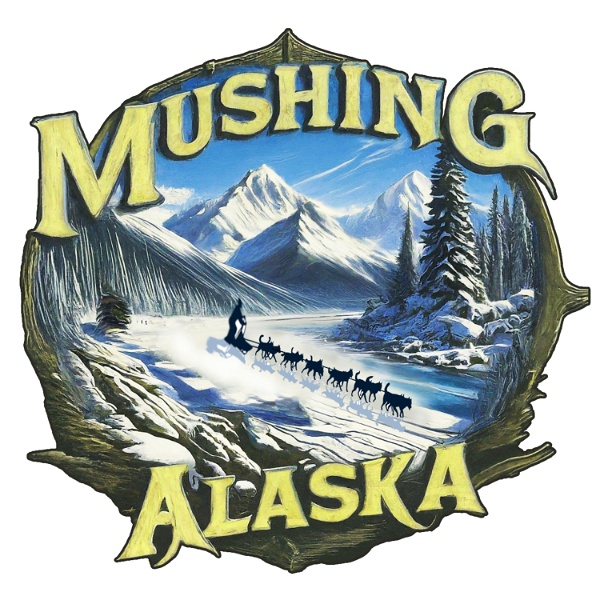 Artwork for Mushing Alaska