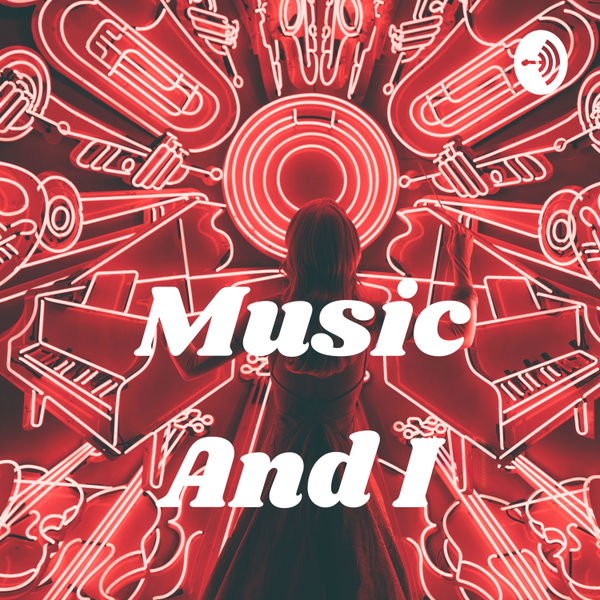 Artwork for Music And I