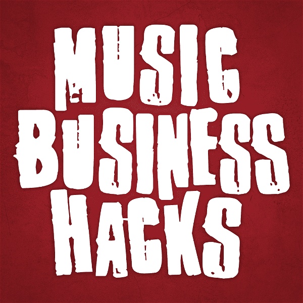 Artwork for Music Business Hacks