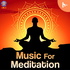 Music For Meditation