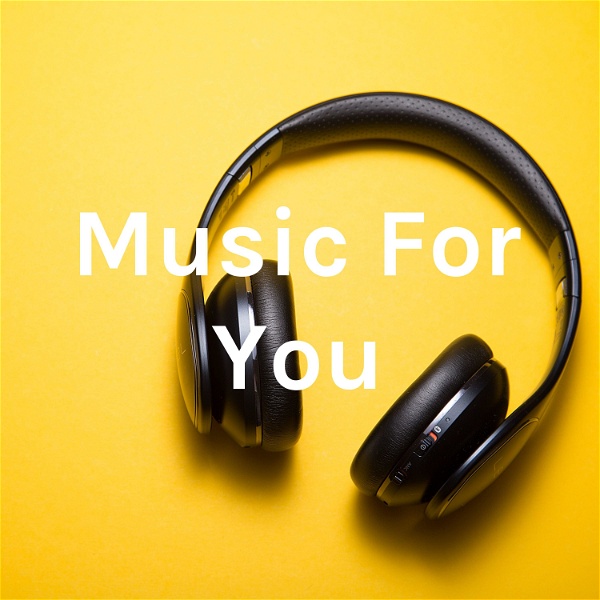 Artwork for Music For You