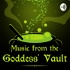Music From the Goddess' Vault Podcast