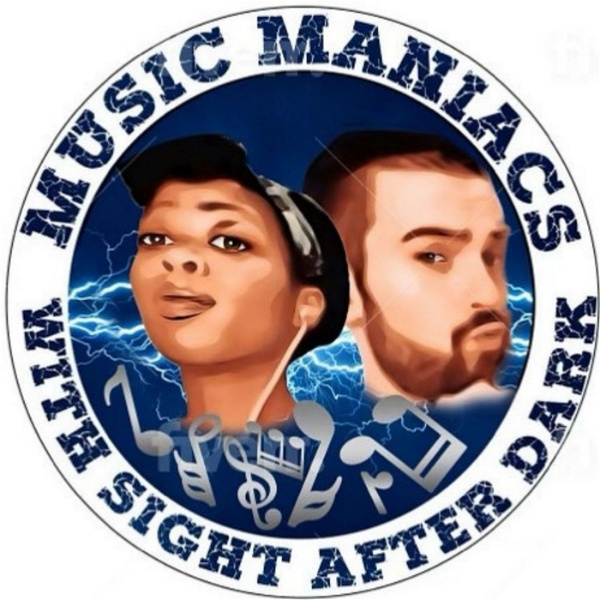 Artwork for Music Maniacs W/ Sight After Dark