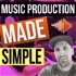 Music Production Made Simple