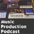Music Production Podcast