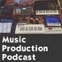 Music Production Podcast