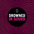 Drowned in Sound