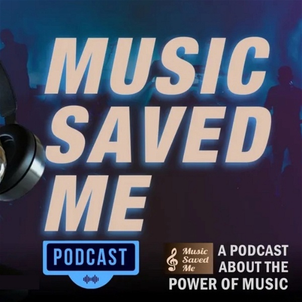 Artwork for Music Saved Me Podcast