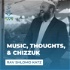 Music, Thoughts, & Chizzuk
