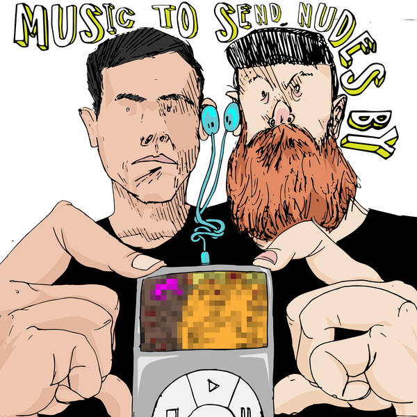 Artwork for Music to Send Nudes By