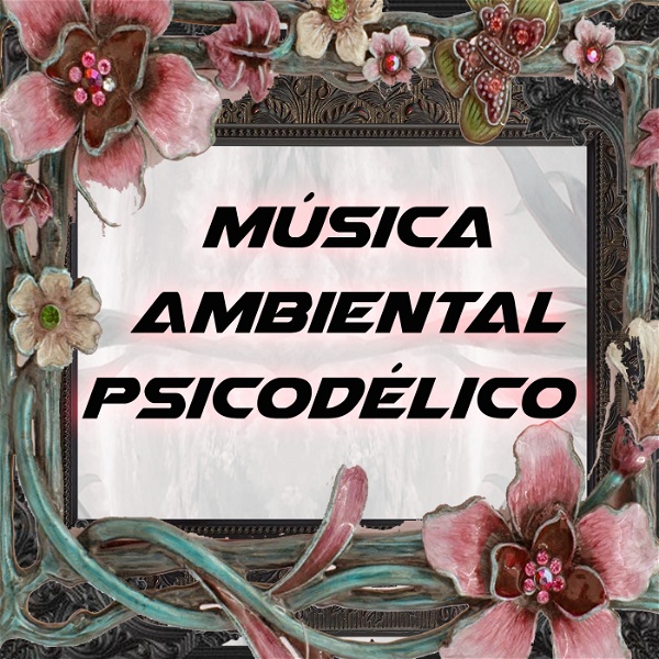 Artwork for Música Ambiental Psicodélico Podcast
