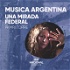 Música argentina, una mirada federal
