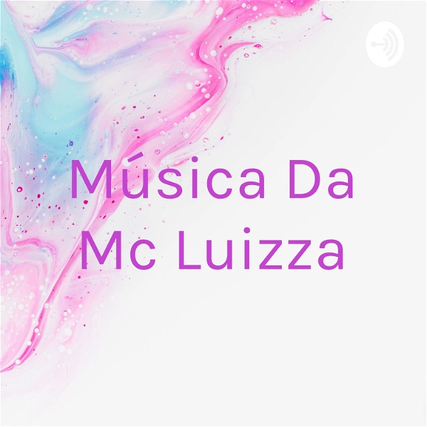 Artwork for Música Da Mc Luizza