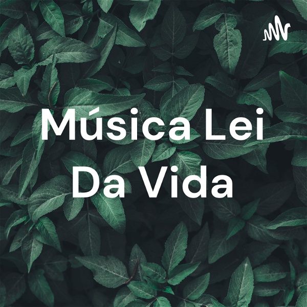 Artwork for Música Lei Da Vida
