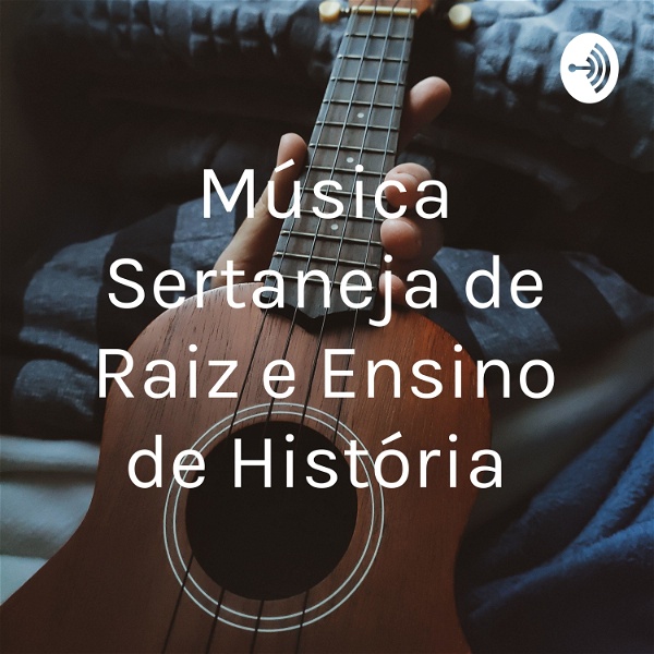 Artwork for Música Sertaneja de Raiz e Ensino de História