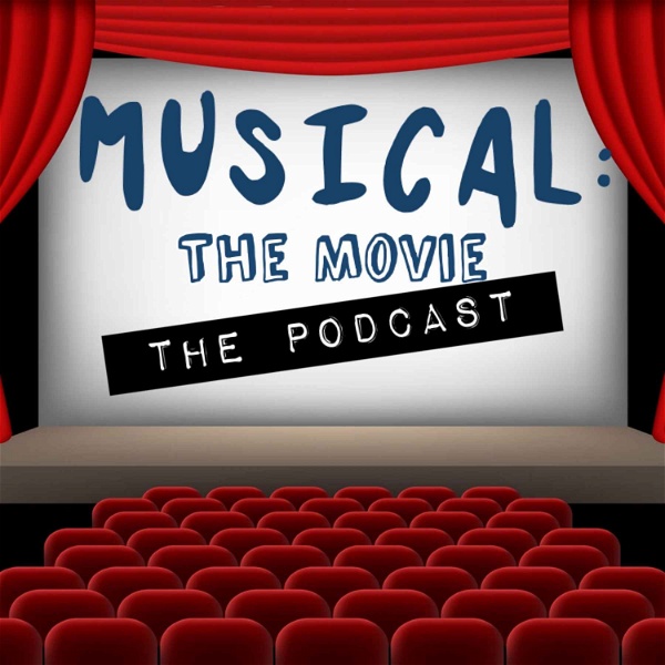 Artwork for Musical: The Movie: The Podcast
