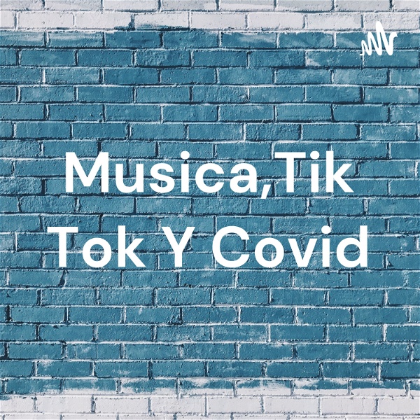 Artwork for Musica,Tik Tok Y Covid