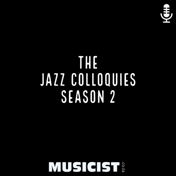Artwork for Musicist.co.za: The Jazz Colloquies.