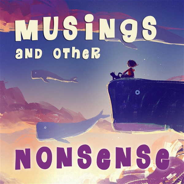 Artwork for Musings and Other Nonsense