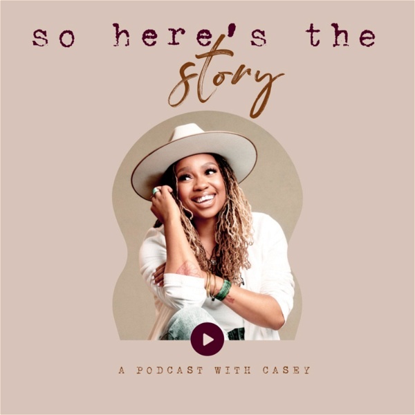 Artwork for So Here's The Story:  A Podcast with Casey