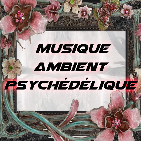 Artwork for Musique Ambient Psychédélique
