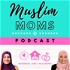 Muslim Moms Podcast