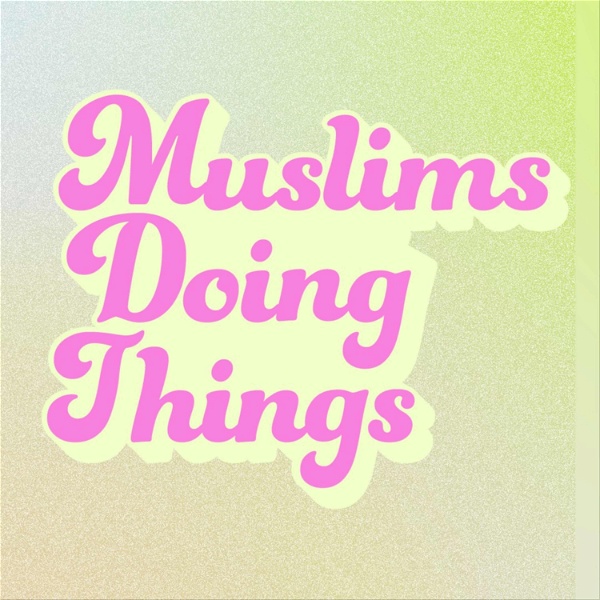 Artwork for Muslims Doing Things