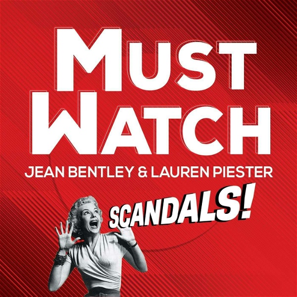 Artwork for Must Watch: Scandals!