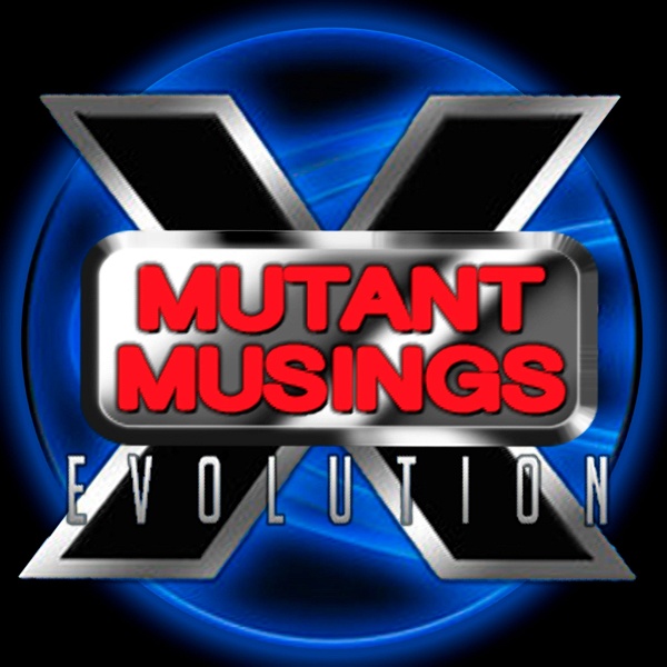 Artwork for Mutant Musings Evolution