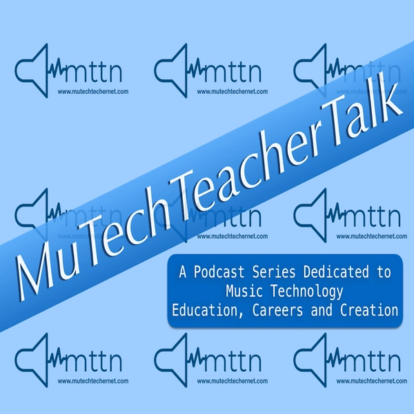 Artwork for MuTechTeacherTalk