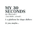 MY 30 SECONDS