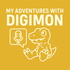 My Adventures With Digimon