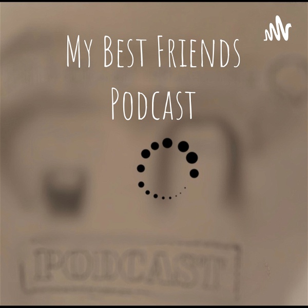 Artwork for My Best Friends Podcast