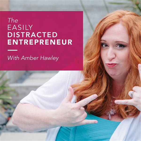 Artwork for The Easily Distracted Entrepreneur