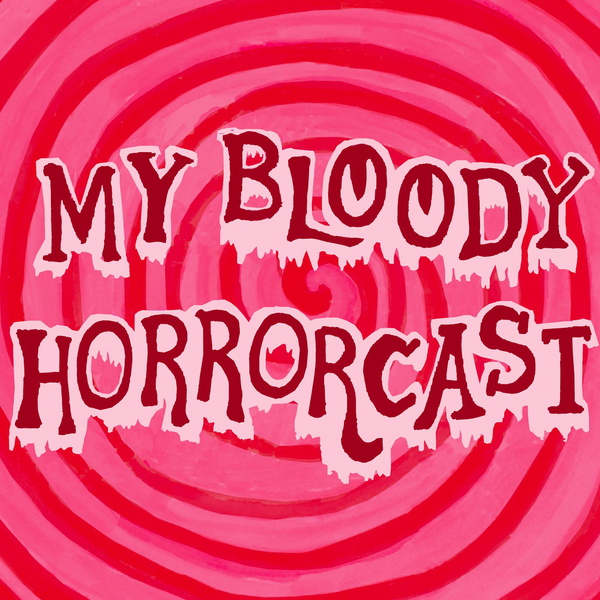 Artwork for My Bloody Horrorcast