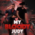 MY BLOODY JUDY