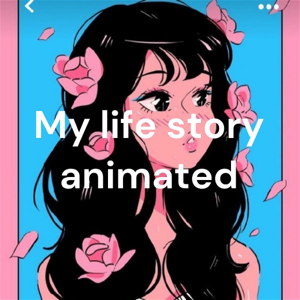 Artwork for My Daily Animated Life Stories