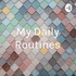 My Daily Routines